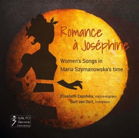「ロマンス・ア・ジョセフィン」-ポーランドの作曲家マリア・シマノフスカ（1789-1831）専用の新しいCD